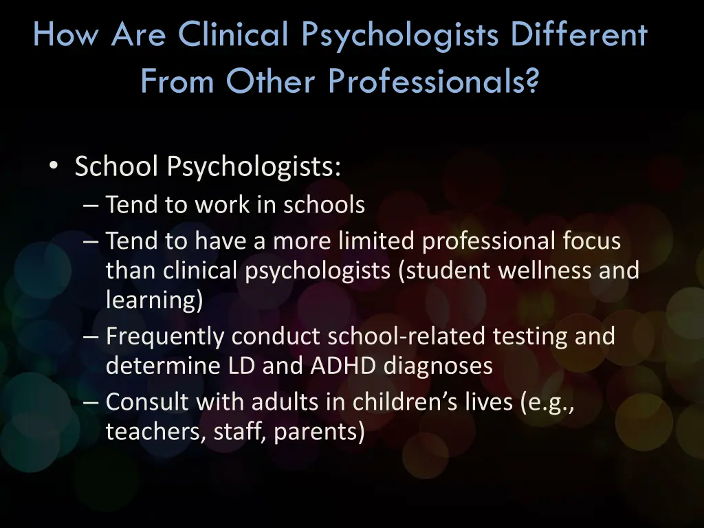 how are clinical psychologists different from 3