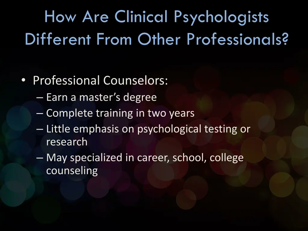 how are clinical psychologists different from 4