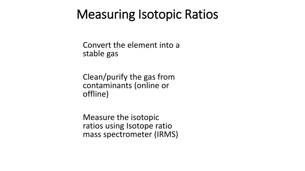 measuring isotopic ratios measuring isotopic