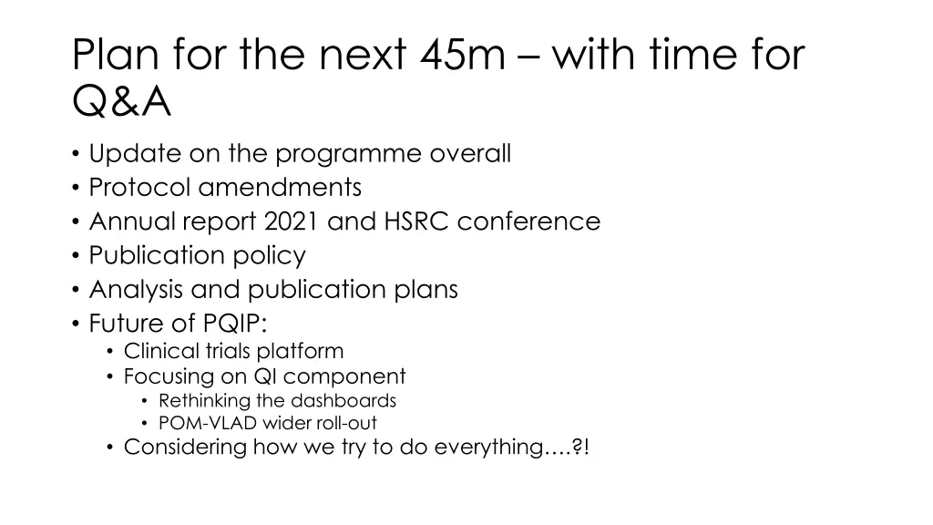 plan for the next 45m with time for q a update