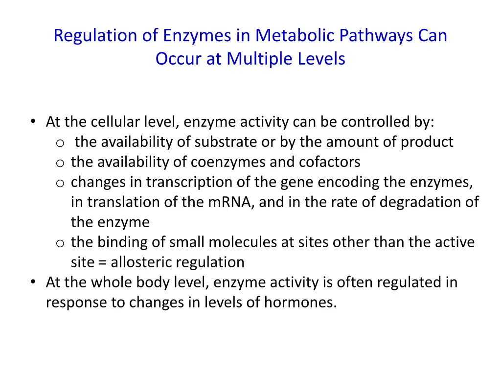 regulation of enzymes in metabolic pathways