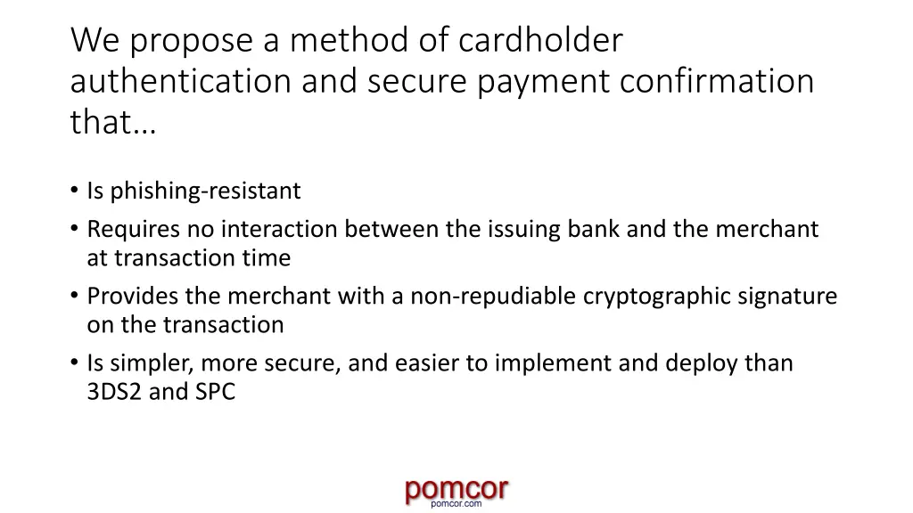 we propose a method of cardholder authentication