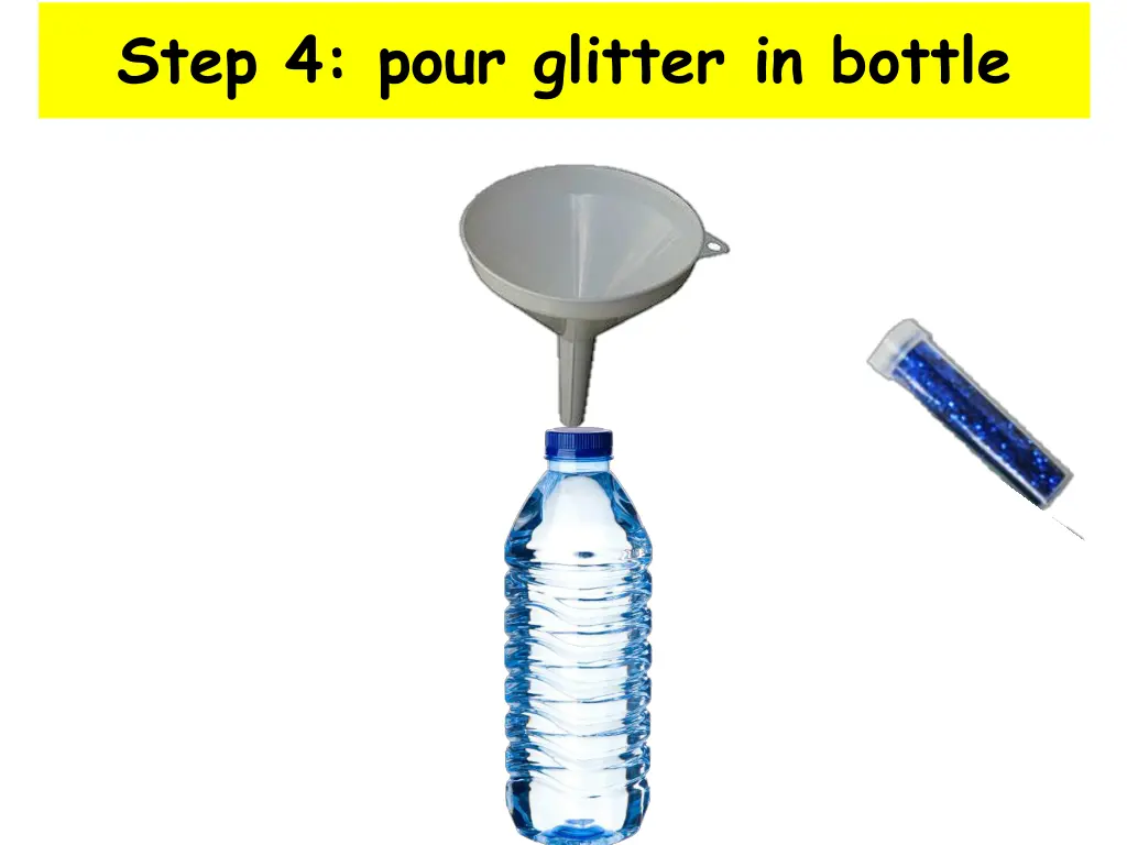 step 4 pour glitter in bottle