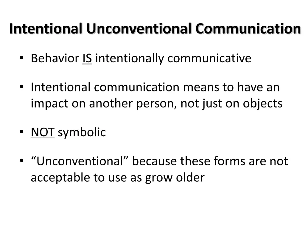 intentional unconventional communication