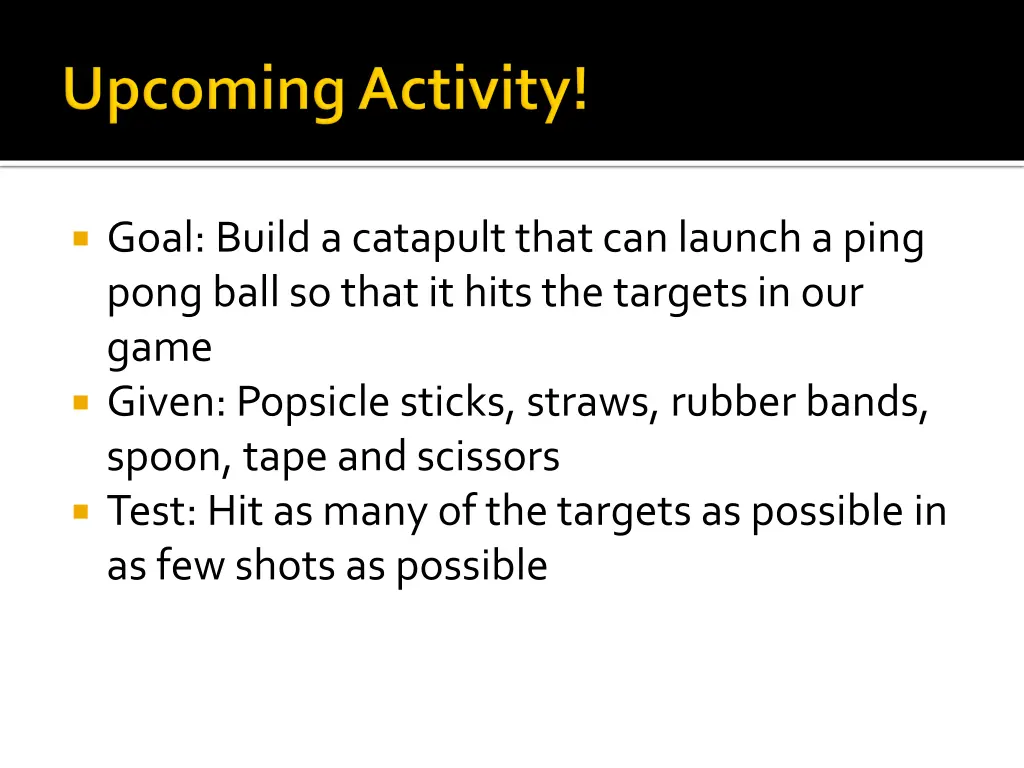 goal build a catapult that can launch a ping pong