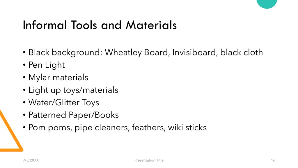 informal tools and materials