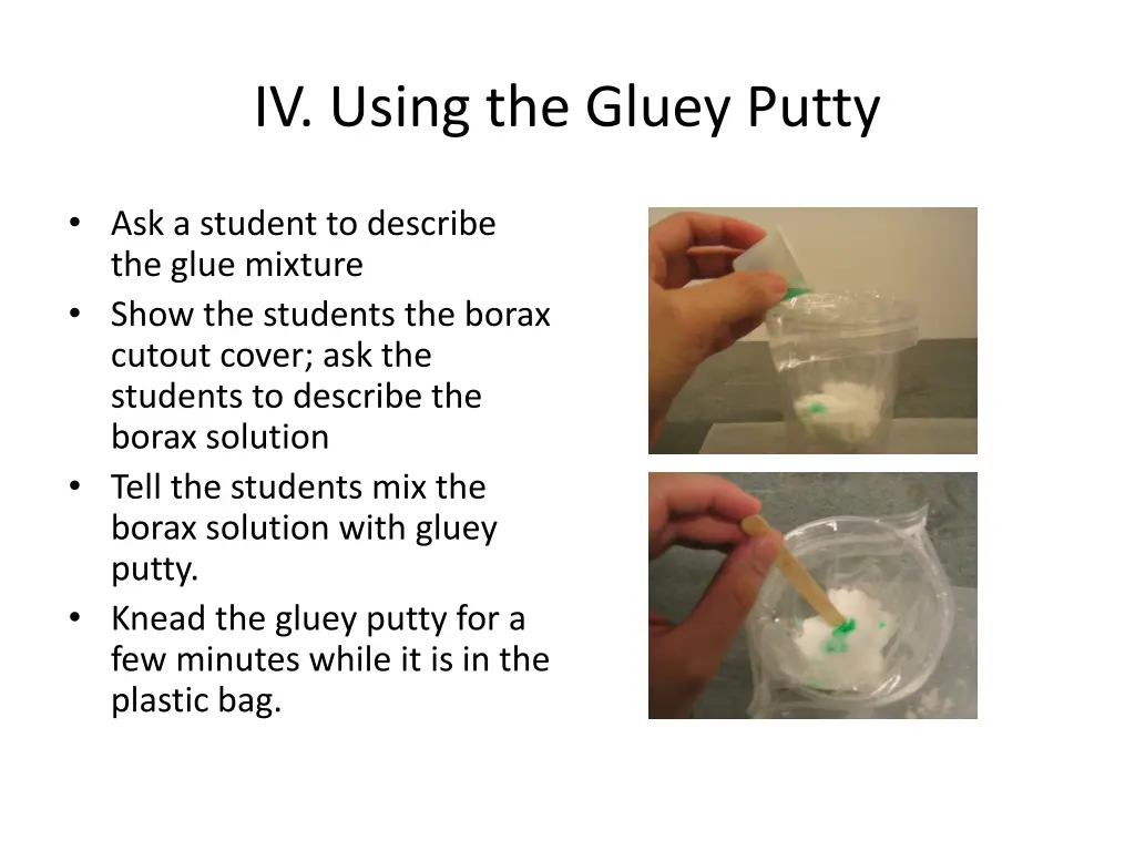 iv using the gluey putty