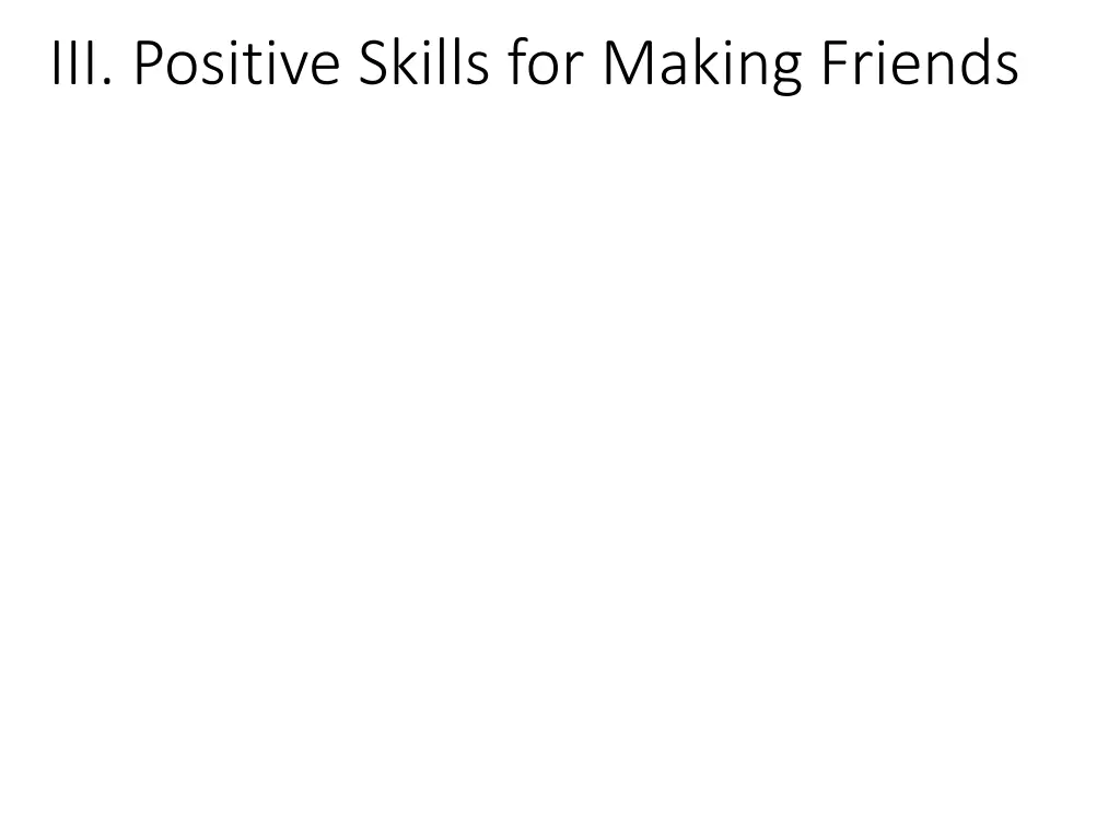 iii positive skills for making friends