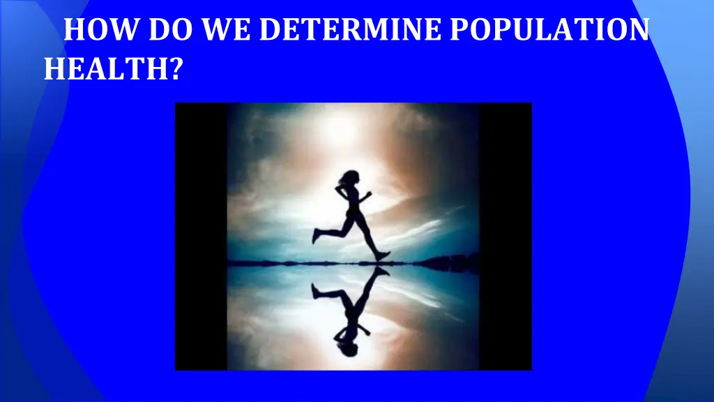 how do we determine population health