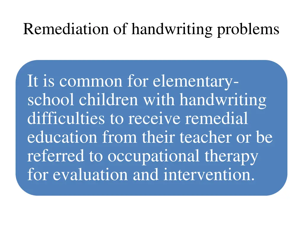 remediation of handwriting problems