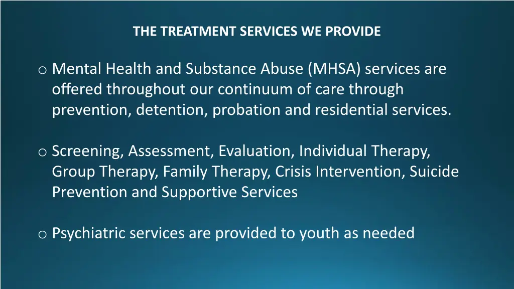 the treatment services we provide