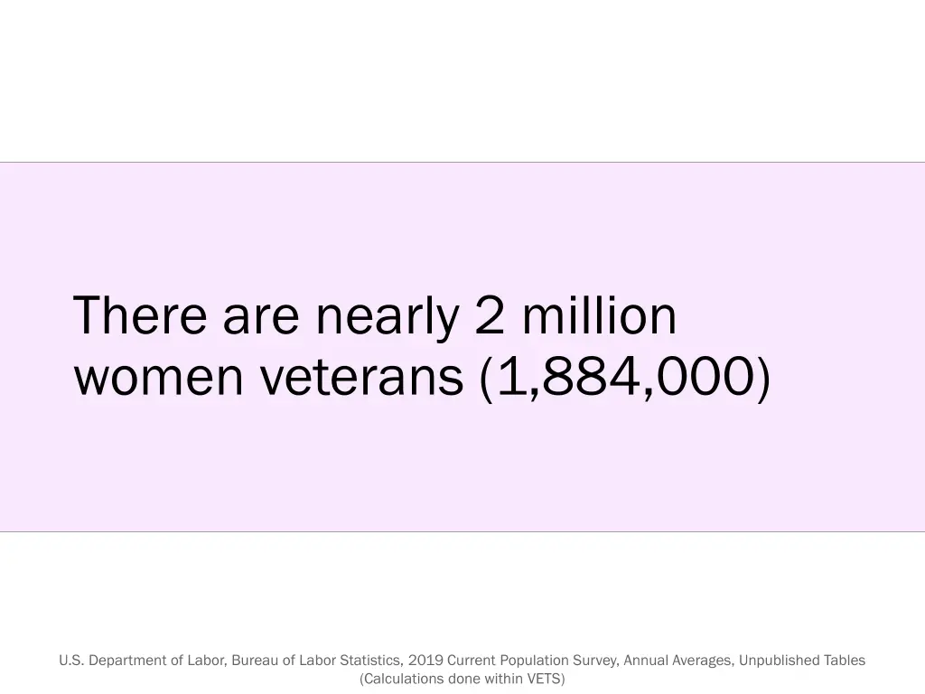 there are nearly 2 million women veterans