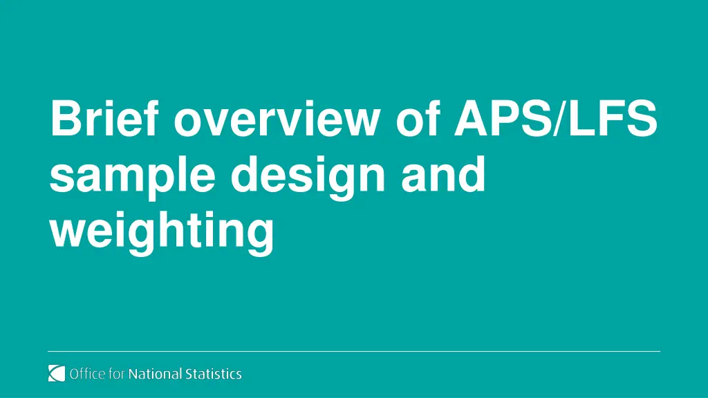 brief overview of aps lfs sample design