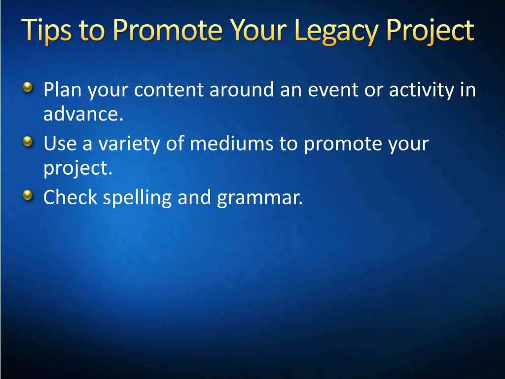 tips to promote your legacy project 2