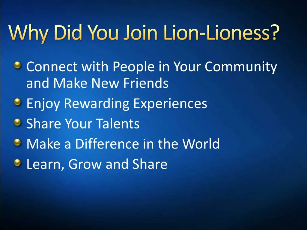 why did you join lion lioness