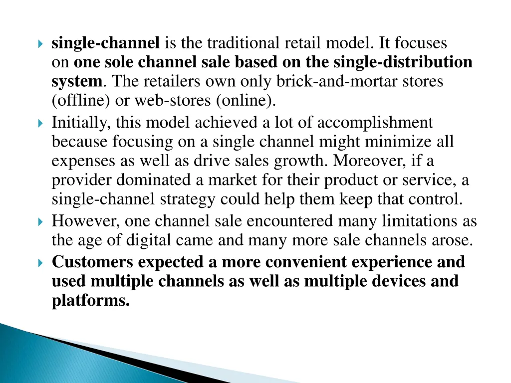 single channel is the traditional retail model