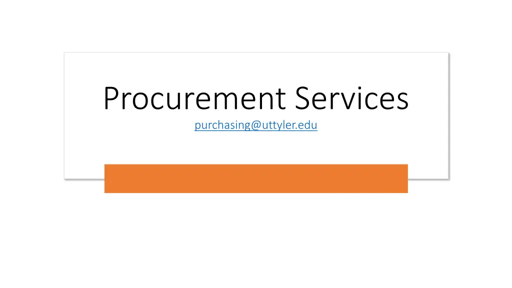 procurement services purchasing@uttyler edu