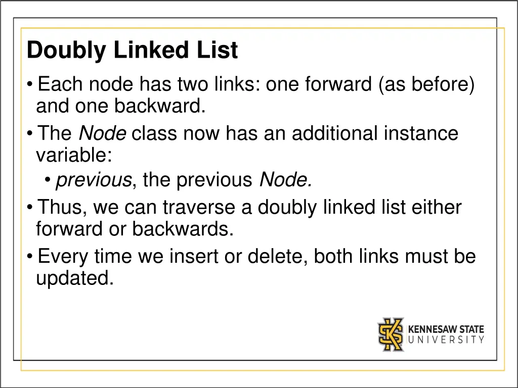 doubly linked list each node has two links