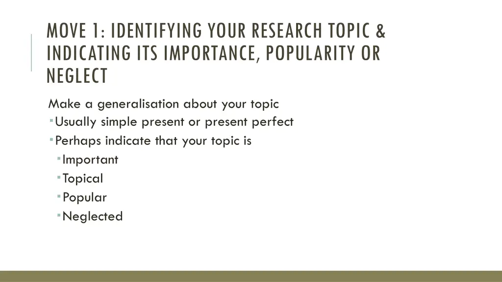 move 1 identifying your research topic indicating
