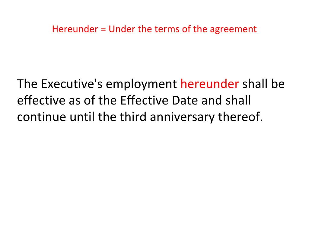 hereunder under the terms of the agreement