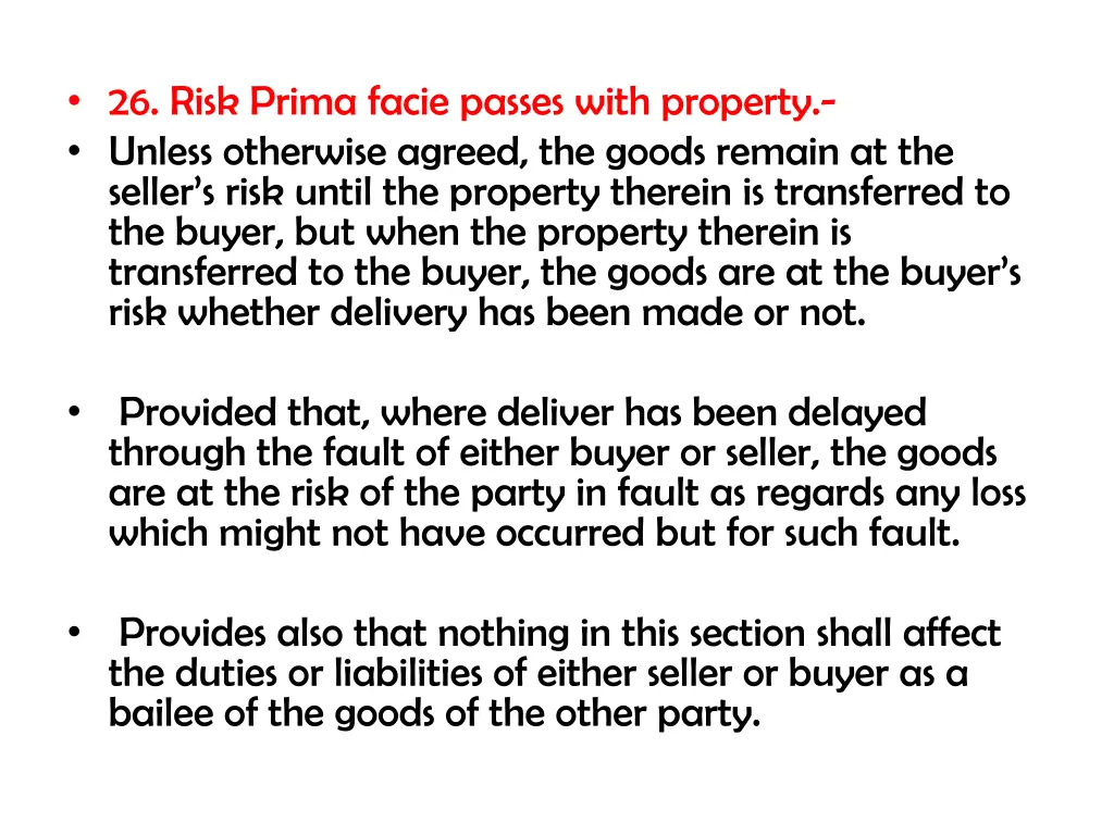 26 risk prima facie passes with property unless