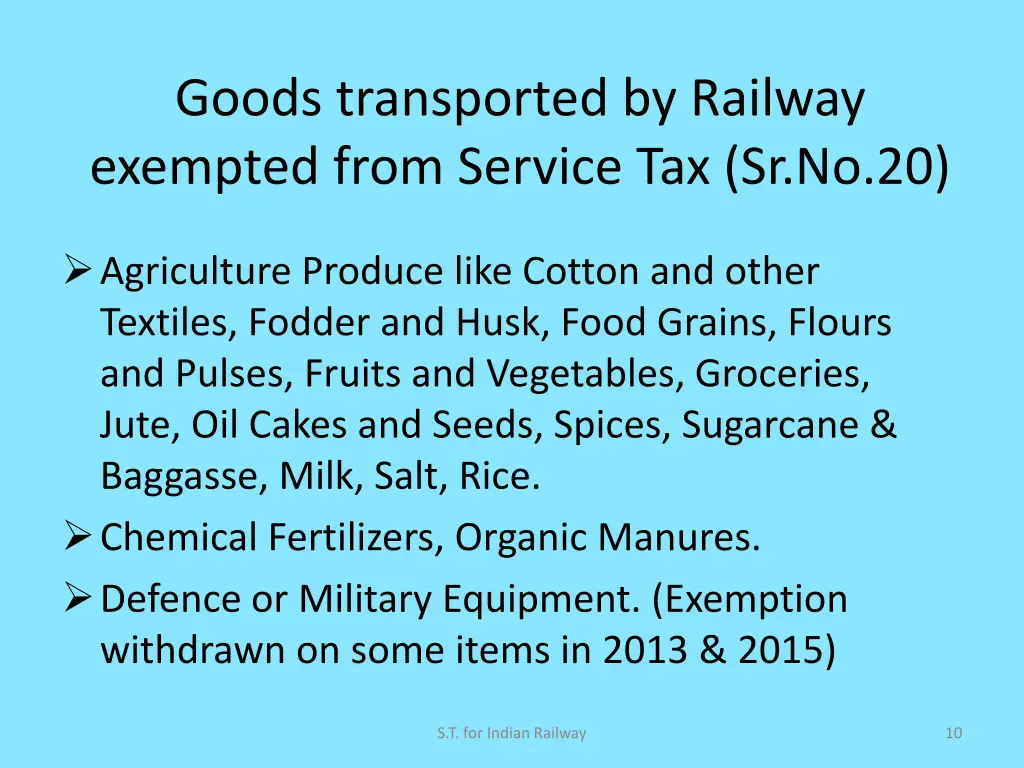 goods transported by railway exempted from