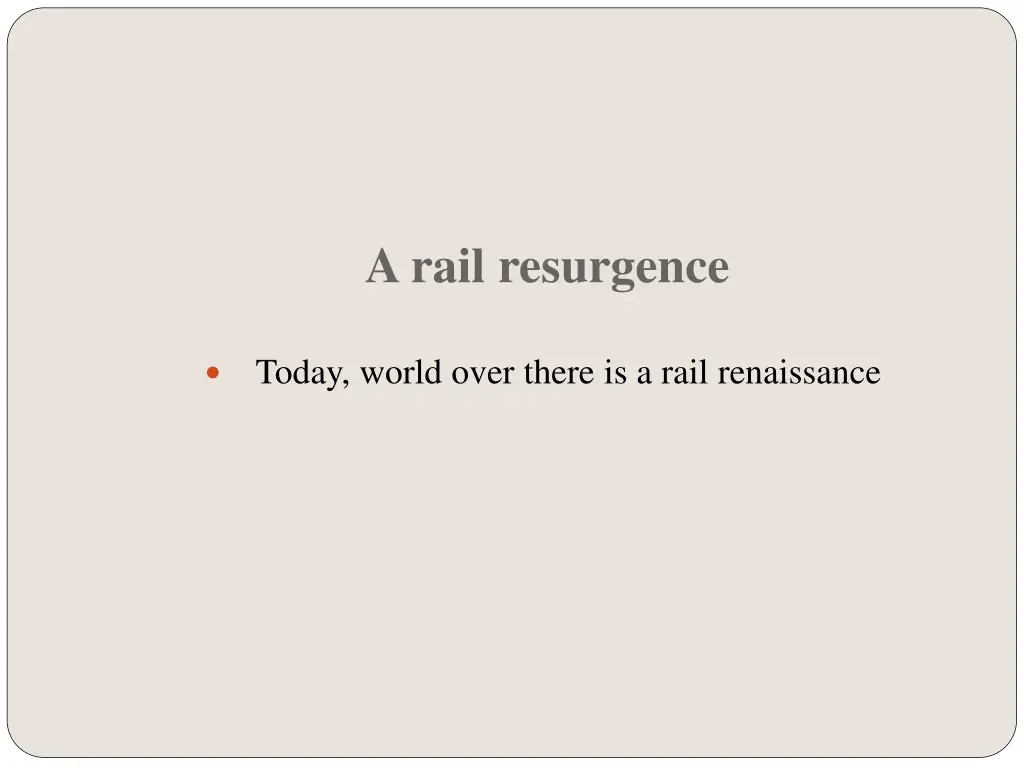 a rail resurgence