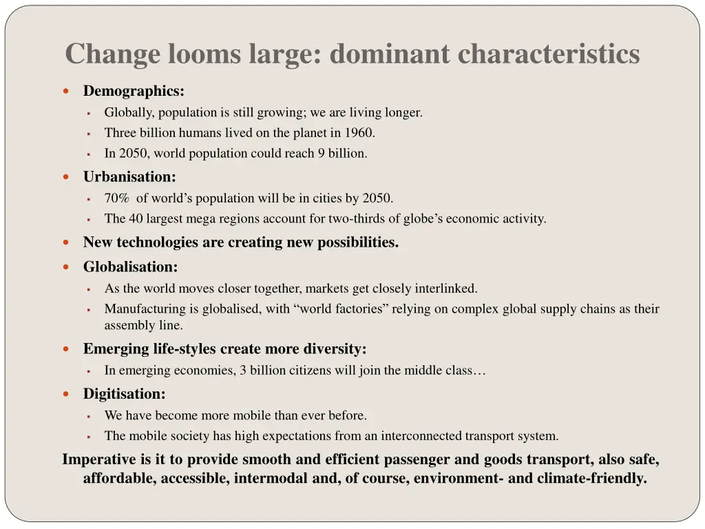 change looms large dominant characteristics