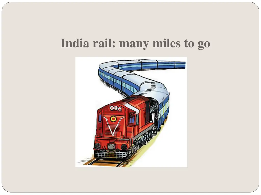 india rail many miles to go