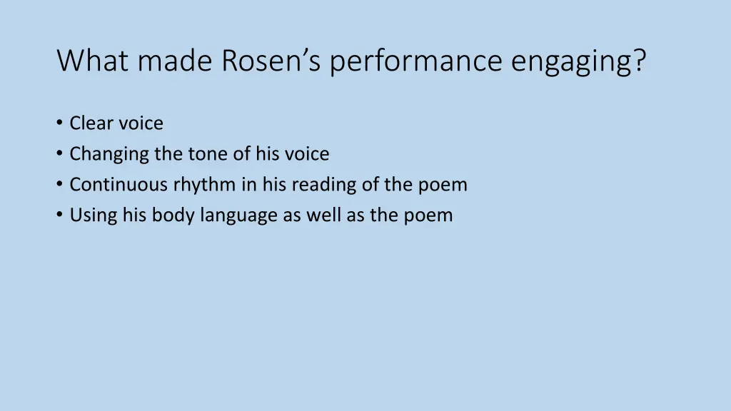 what made rosen s performance engaging