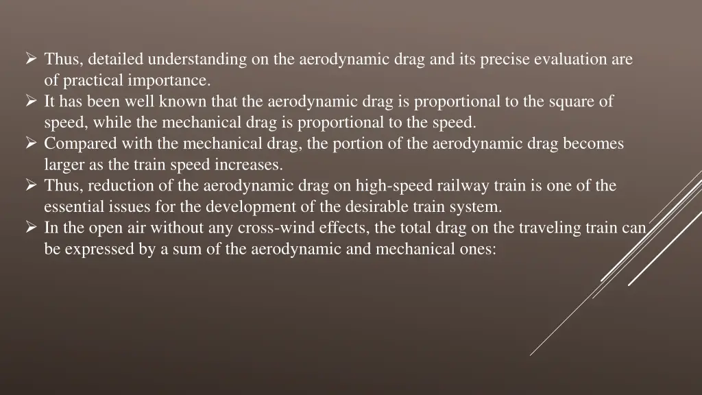 thus detailed understanding on the aerodynamic