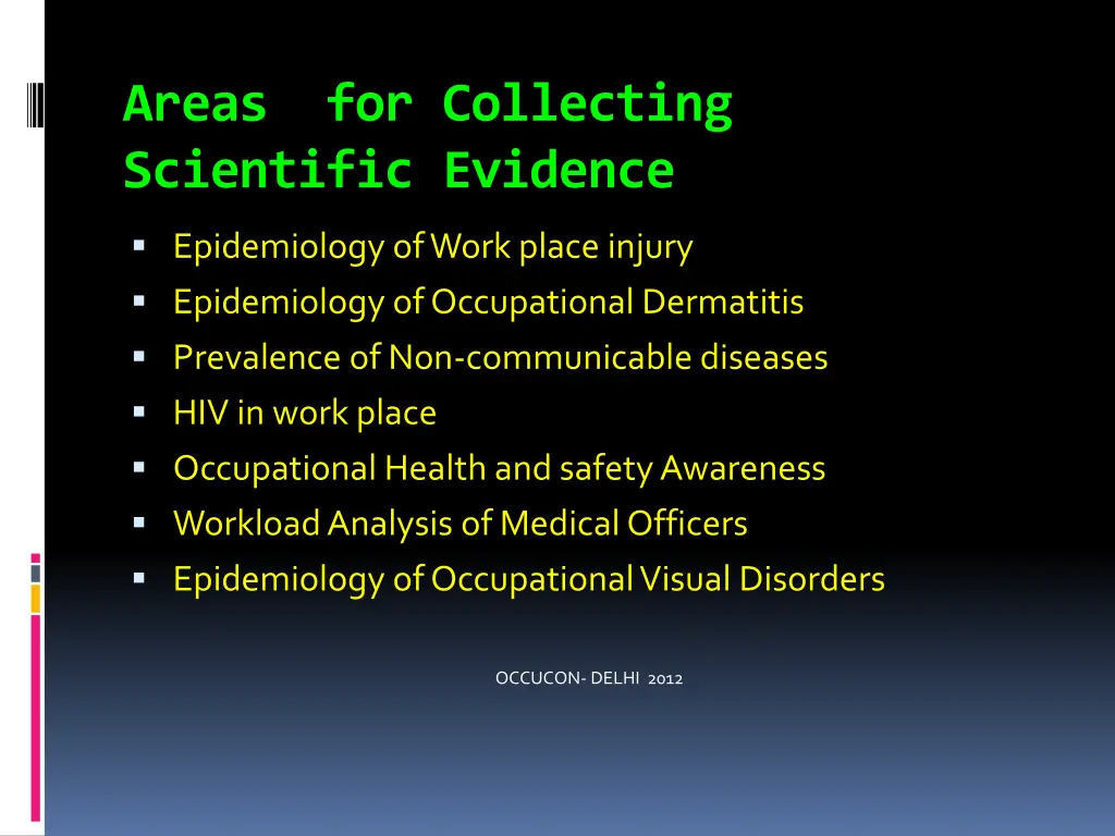 areas for collecting scientific evidence