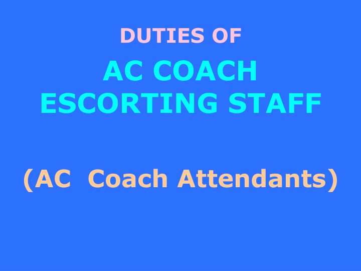 duties of ac coach escorting staff