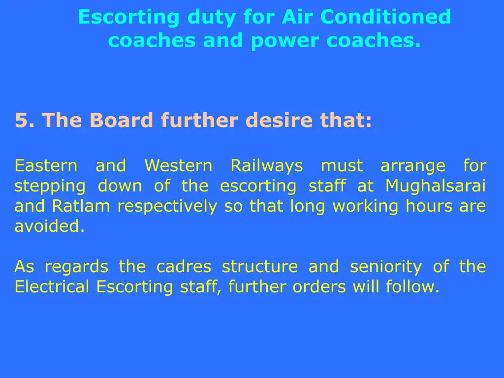 escorting duty for air conditioned coaches 7