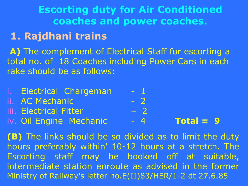 escorting duty for air conditioned coaches