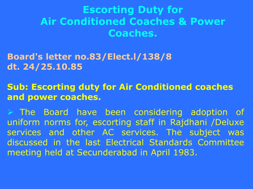 escorting duty for air conditioned coaches power