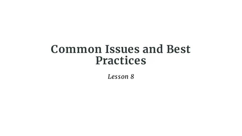 common issues and best practices