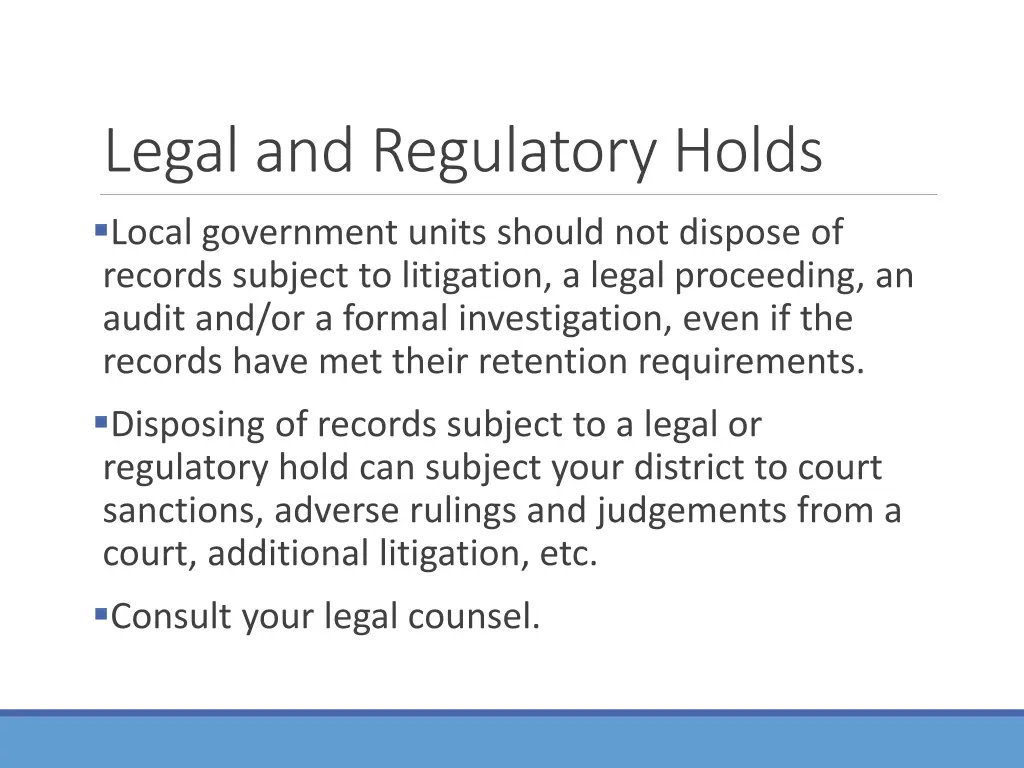 legal and regulatory holds