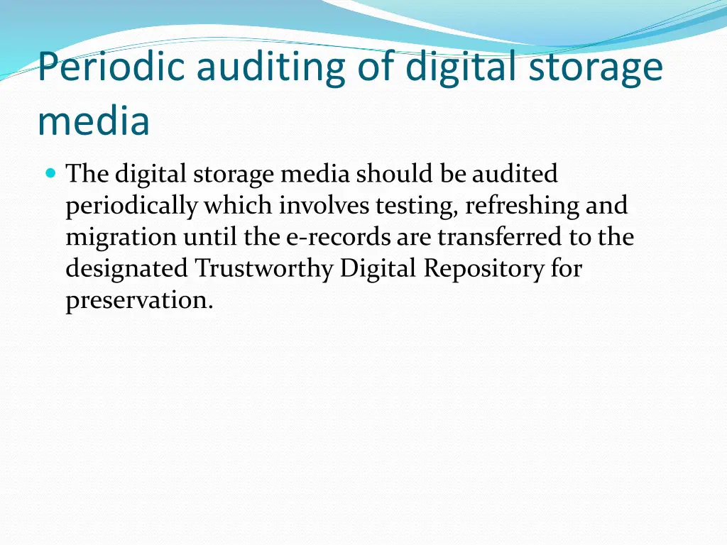 periodic auditing of digital storage media