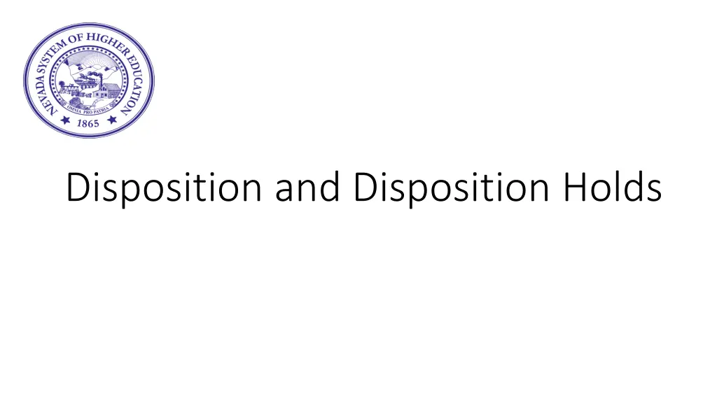 disposition and disposition holds