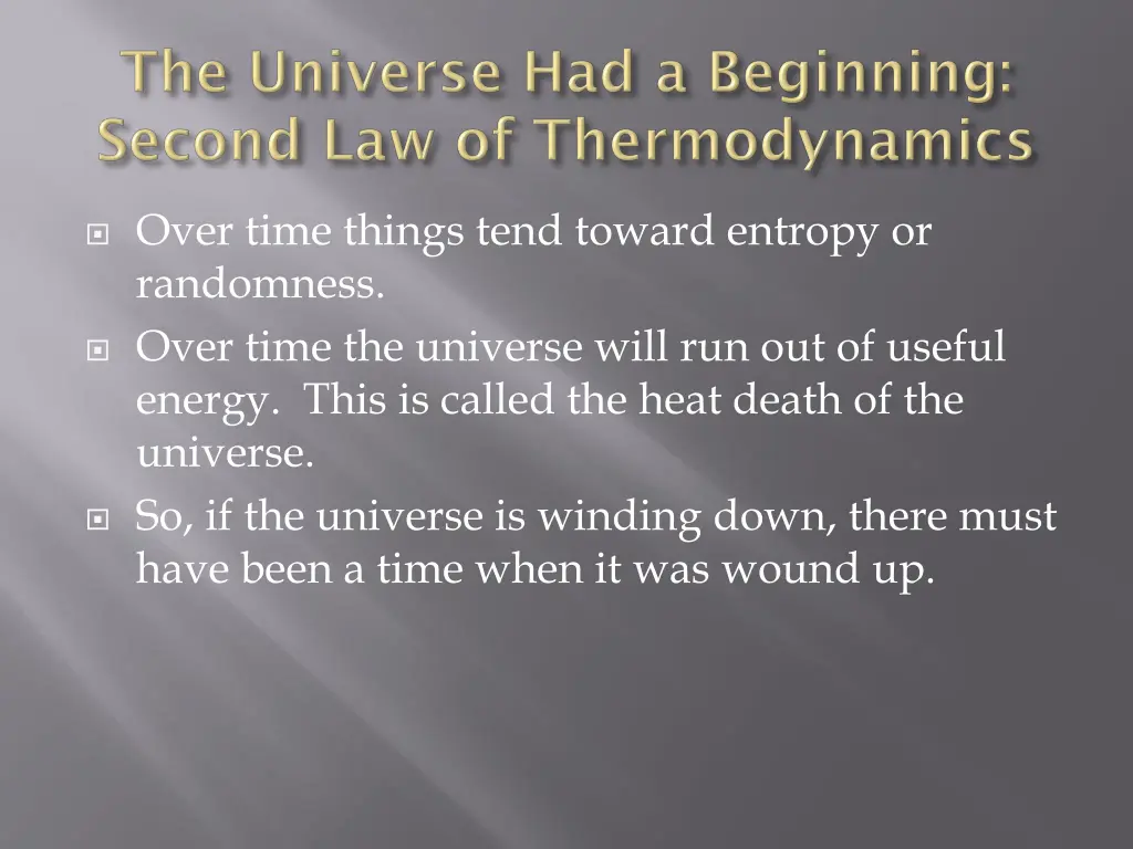 over time things tend toward entropy