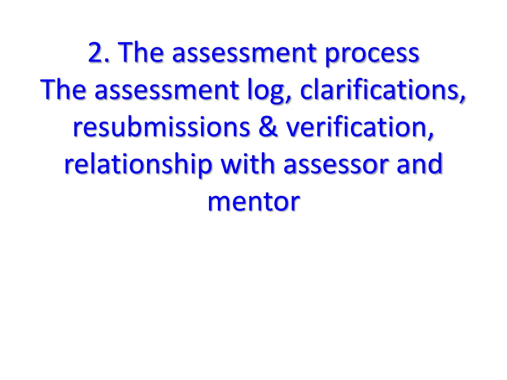 2 the assessment process the assessment