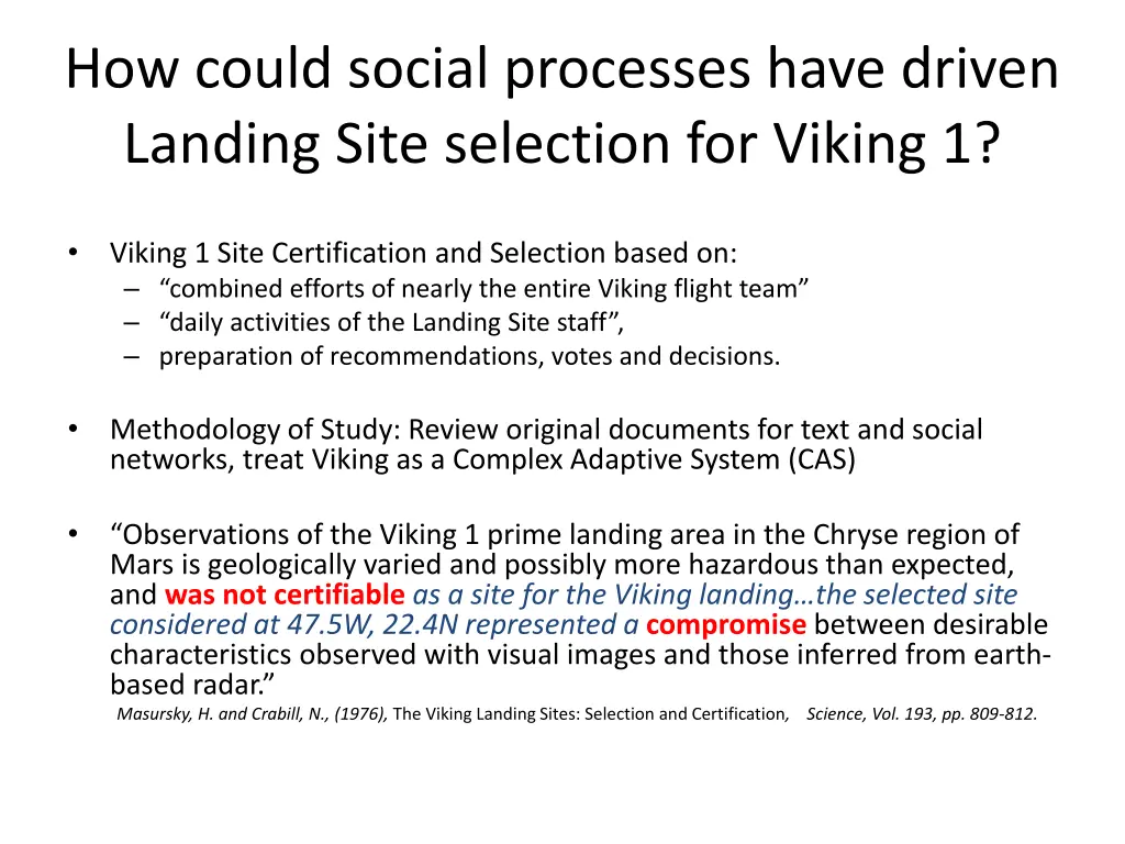 how could social processes have driven landing