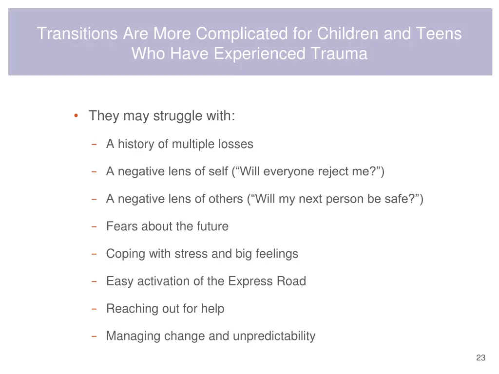 transitions are more complicated for children