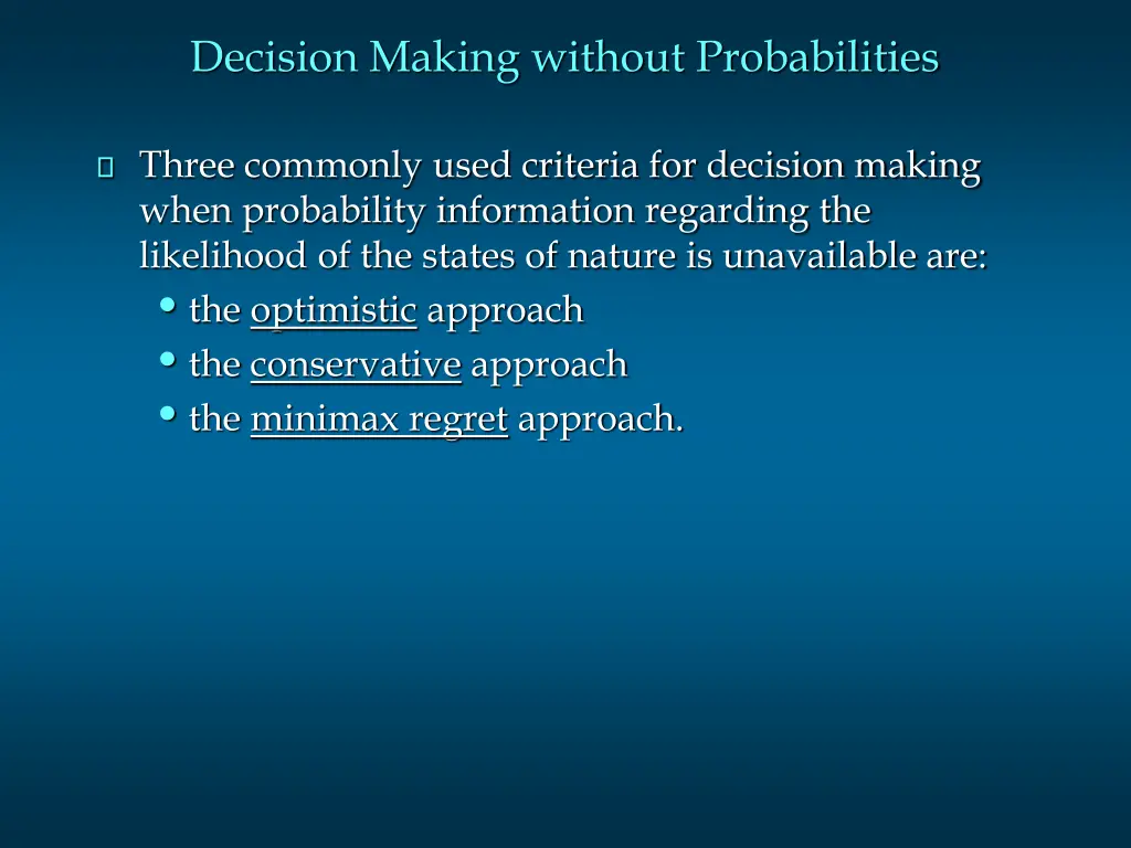 decision making without probabilities