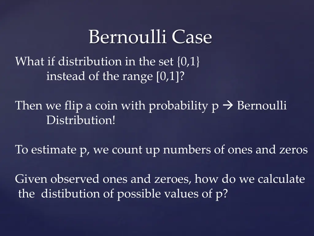 bernoulli case