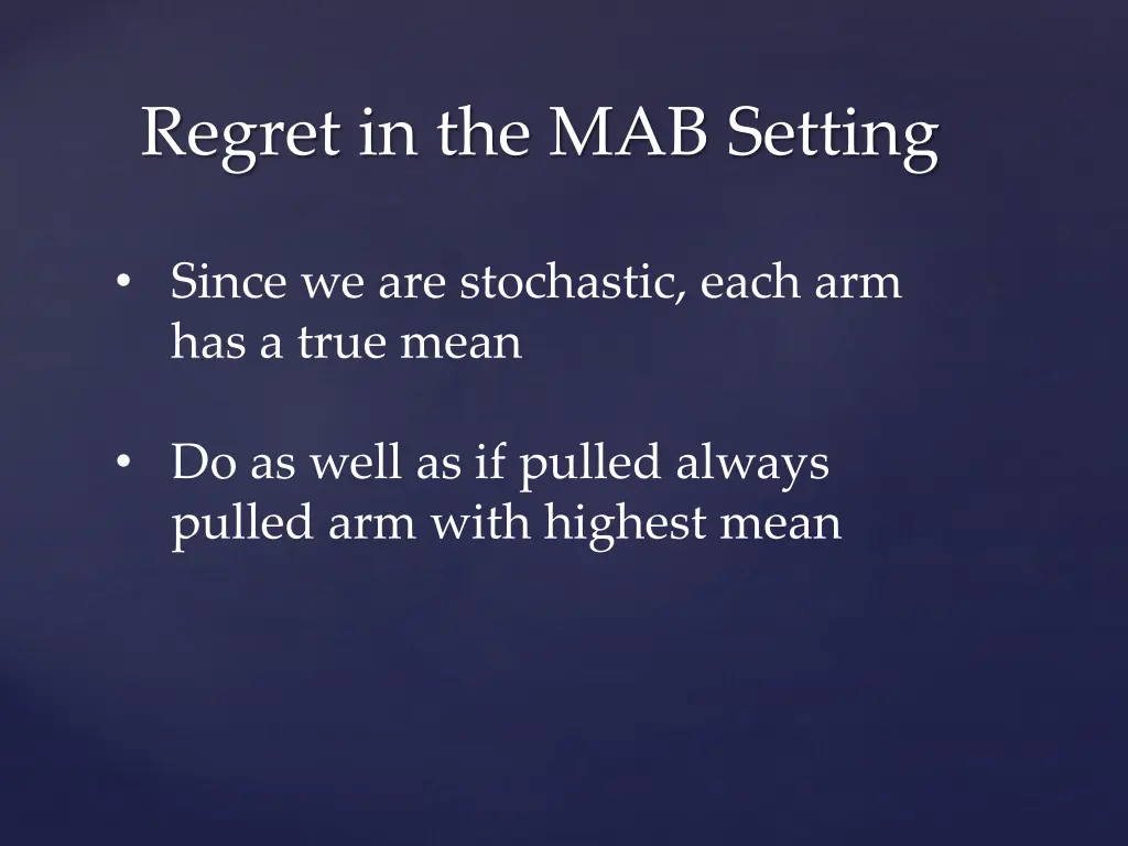 regret in the mab setting