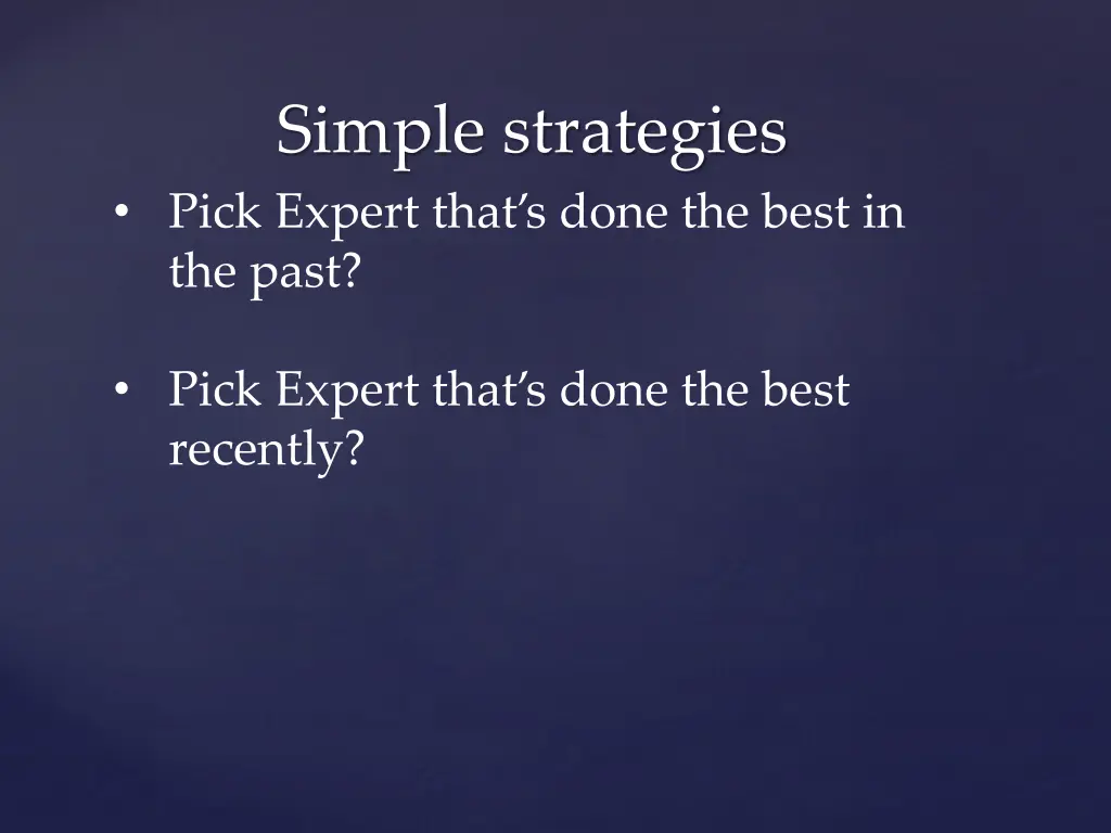 simple strategies pick expert that s done