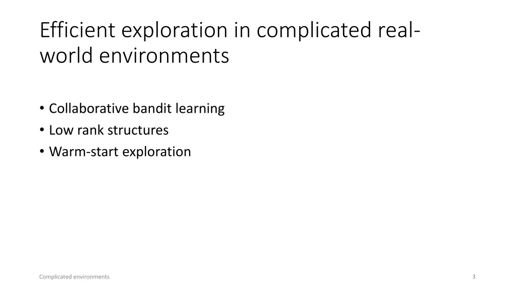 efficient exploration in complicated real world