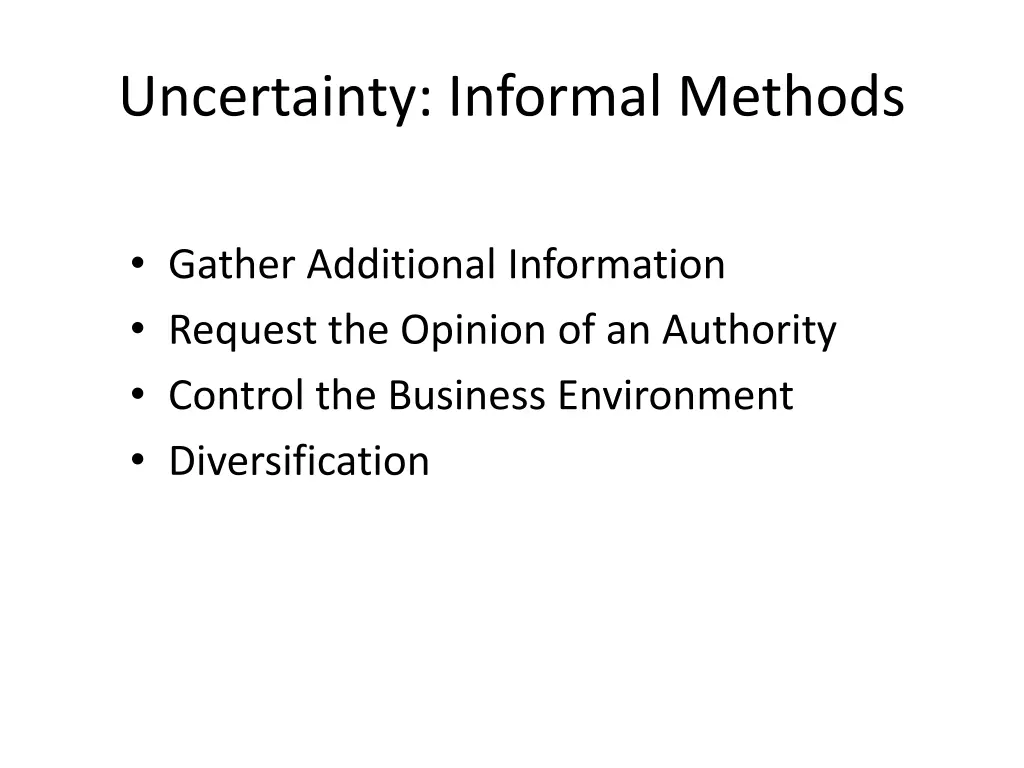 uncertainty informal methods